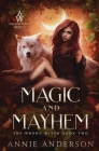 Magic and Mayhem: Arcane Souls World By Annie Anderson Cover Image