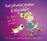 Las Princesas Mueven El Esqueleto? By Carmela Lavigna, Mike Gordon (Illustrator) Cover Image