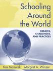 Schooling Around the World: Debates, Challenges, and Practices Cover Image