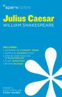 Julius Caesar Sparknotes Literature Guide: Volume 38 By Sparknotes, William Shakespeare, Sparknotes Cover Image