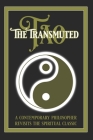 The Transmuted Tao: A Contemporary Philosopher Revisits The Spiritual Classic Cover Image
