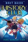 Duel Across Time (The History Club #1) By Bret Baier, Marvin Sianipar (Illustrator) Cover Image