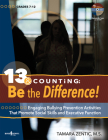 13 & Counting: Be the Difference: Engaging Bulling-Prevention Activities That Promote Social Skills and Executive Function Volume 1 [With CDROM] Cover Image