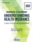 Student Workbook for Green's Understanding Health Insurance: A Guide to Billing and Reimbursement - 2021 Edition By Michelle Green Cover Image