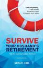 Survive Your Husband's Retirement 2nd Edition: Tips on Staying Happily Married in Retirement Cover Image