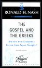 The Gospel and the Greeks: Did the New Testament Borrow from Pagan Thought? (Student Library) By Ronald H. Nash Cover Image