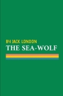 The Sea-Wolf by Jack London By Jack London Cover Image
