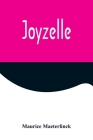 Joyzelle By Maurice Maeterlinck Cover Image