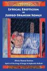 Lyrical Eroticism in Judeo-Spanish Songs By Silvia Hamui de Sutton Cover Image