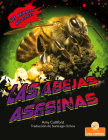 Las Abejas Asesinas (Killer Bees) By Amy Culliford, Santiago Ochoa (Translator) Cover Image