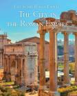 The City in the Roman Empire (Life in the Roman Empire) By Daniel Mackley Cover Image