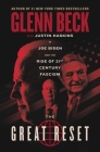 The Great Reset: Joe Biden and the Rise of Twenty-First-Century Fascism (The Great Reset Series) By Glenn Beck, Justin Trask Haskins (With) Cover Image