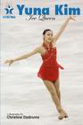 Yuna Kim: Ice Queen: Skate Stars Volume 2 Cover Image