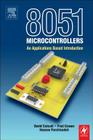 8051 Microcontroller: An Applications Based Introduction By David Calcutt, Frederick Cowan, Hassan Parchizadeh Cover Image