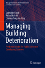 Managing Building Deterioration: Prediction Model for Public Schools in Developing Countries (Management in the Built Environment) Cover Image