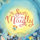 The Sun and the Mayfly By Zhang Xioo (Illustrator), Tang Tang Cover Image