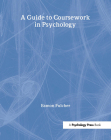 A Guide to Coursework in Psychology By Eamon Fulcher Cover Image