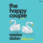 The Happy Couple By Naoise Dolan, Bert Seymour (Read by), Ayoola Smart (Read by) Cover Image