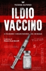 Il Dio Vaccino: Il più grande e oscuro business del 21° secolo By Tiziana Alterio Cover Image