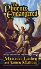 The Phoenix Endangered: Book Two of The Enduring Flame By Mercedes Lackey, James Mallory Cover Image