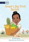 Amani's Big Fruit Basket By Nidhi Kalaiya, Rea Diwata Mendoza (Illustrator) Cover Image