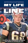 My Life on the Line: How the NFL Damn Near Killed Me and Ended Up Saving My Life By Ryan O'Callaghan, Cyd Zeigler (With) Cover Image