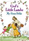 God's Little Lambs, My First Bible By Julie Stiegemeyer, Qin Leng (Illustrator) Cover Image