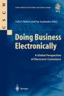 Doing Business Electronically: A Global Perspective of Electronic Commerce (Computer Supported Cooperative Work) By Celia T. Romm (Editor), Fay Sudweeks (Editor) Cover Image