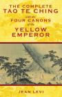 The Complete Tao Te Ching with the Four Canons of the Yellow Emperor Cover Image
