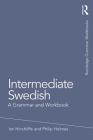 Intermediate Swedish: A Grammar and Workbook (Routledge Grammar Workbooks) Cover Image