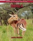Impala: Sagenhafte Fakten und Bilder By Louise McGuire Cover Image