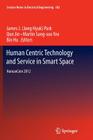Human Centric Technology and Service in Smart Space: Humancom 2012 (Lecture Notes in Electrical Engineering #182) By James J. Park (Editor), Qun Jin (Editor), Martin Sang-Soo Yeo (Editor) Cover Image