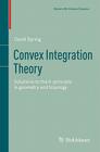 Convex Integration Theory: Solutions to the H-Principle in Geometry and Topology By David Spring Cover Image