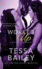 Worked Up By Tessa Bailey Cover Image