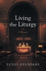 Living the Liturgy: A Witness Cover Image