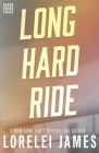 Long Hard Ride (Rough Riders Book #1) By Lorelei James Cover Image