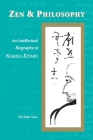Zen and Philosophy: An Intellectual Biography of Nishida Kitarō By Michiko Yusa Cover Image