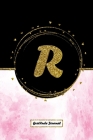 R: Initial Monogram Letter R Gratitude Journal: A Daily Gratitude Journal 52 Week for Women and girls to Find Happiness a By Ana Journals &. Notebook Cover Image