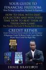 Your Guide To Financial Freedom How To Deal With Debt Collectors And Win Every Time How To Beat Them At Their Own Game Credit Repair How To Repair You By Ernie Braveboy Cover Image