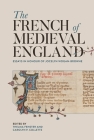 The French of Medieval England: Essays in Honour of Jocelyn Wogan-Browne By Thelma Fenster (Editor), Carolyn P. Collette (Editor), Andrew Taylor (Contribution by) Cover Image