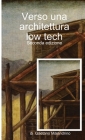 Verso una architettura low tech By Gaetano Malandrino Cover Image