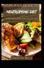 Simplified Guide To Neutropenic Diet For Novices And Dummies Cover Image