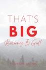 That's BIG: Believing It's God! By Elizabeth Williams Cover Image