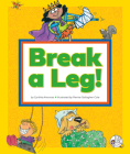 Break a Leg!: (And Other Odd Things We Say) By Cynthia Amoroso, Mernie Gallagher-Cole (Illustrator) Cover Image