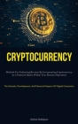 Cryptocurrency: Methods For Enhancing Revenue By Incorporating Cryptocurrency As A Payment Option Within Your Business Operations (The By Nathan Rodriguez Cover Image