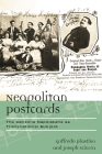 Neapolitan Postcards: The Canzone Napoletana as Transnational Subject (Europea: Ethnomusicologies and Modernities) By Goffredo Plastino (Editor), Joseph Sciorra (Editor) Cover Image