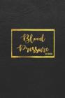 Blood Pressure Log Book: Blood Pressure Log, Daily Notes by Week Mon-Sun. Track Systolic, Diastolic Blood Pressure Daily, Healthy Heart. Improv Cover Image