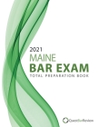 2021 Maine Bar Exam Total Preparation Book By Quest Bar Review Cover Image