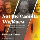 Not the Camilla We Knew: One Woman's Path from Small-Town America to the Symbionese Liberation Army Cover Image