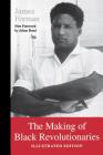 The Making of Black Revolutionaries: Illustrated Edition By James Forman, Julian Bond (Foreword by) Cover Image